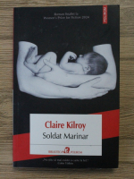 Claire Kilroy - Soldat marinar