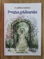 Clarissa Damian - Povestea gradinarului. Basm terapeutic
