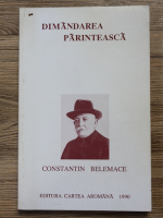 Constantin Belemace - Dimandarea parinteasca