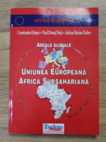 Constantin Onisor - Areale globale. Uniunea Europeana-Africa subsahariana