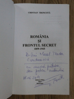 Cristian Troncota - Romania si frontul secret (cu autograful autorului)