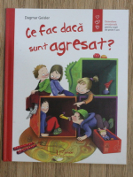 Dagmar Geisler - Ce fac daca sunt agresat?