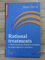 Daniel David - Rational treatments. Evidence-based psychological treatmens for major depressive disorders