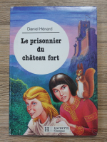 Daniel Henard - Le prisonnier du chateau fort