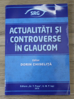 Dorin Chiselita - Actualitati si controverse in glaucom