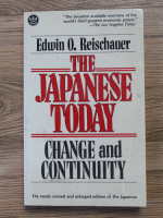Edwin O. Reischauer - The japanese today. Change and continuity