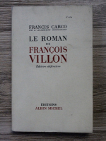 Francis Carco - Le roman de Francois Villon (1926)