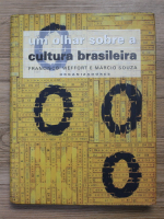 Francisco Weffort - Um olhar sobre a cultura brasileira