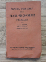 Gaston Martin - Manuel d'histoire de la franc-maconnerie francaise (1929)