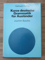 Gerhard Helbig - Kurze deutsche grammatik fur auslander