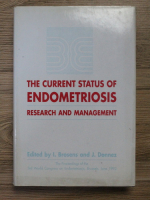 I. Brosens - The current status of endometriosis. Research and management 