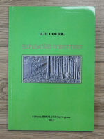 Ilie Covrig - Explorari forestiere