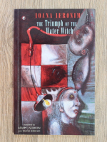 Ioana Ieronim - The triumph of the water witch