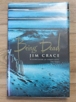 Jim Crace - Being dead