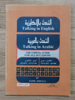 Kamil Abdulla - Talking in english. Talking in arabic. The useful guide for all occasions