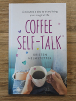 Kristen Helmstetter - Coffee self-talk