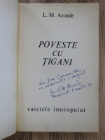 L. M. Arcade - Poveste cu tigani (cu autograful autorului)