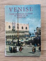 Luciano Astesani - Venise. Guide artistoque illustre de Venise et de alentours