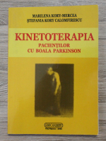 Marilena Kory Mercea - Kinetoterapia pacientilor cu boala Parkinson