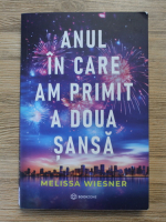 Melissa Wiesner - Anul in care am primit a doua sansa