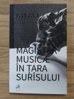 Mircea Tiberian - Magister musicae in tara surisului