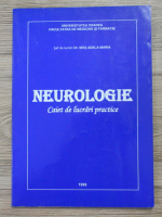 Mos Adela Maria - Neurologie. Caiet de lucrari practice