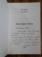 Nicolae Pepene, Emil Stoian - Inima Reginei Maria (cu autograful autorului Emil Stoian)