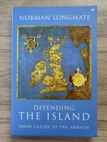 Norman Longmate - Defending the island from Caesar to the Armada