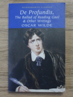 Oscar Wilde - De Profundis. The ballad of reading gaol and other writings