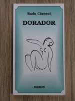 Radu Carneci - Dorador (editie bilingva)