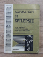 Radu Rogozea - Actualitati in epilepsie