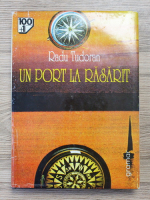 Radu Tudoran - Un port la rasarit