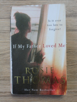 Rosie Thomas - If my father loved me