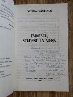Stelian Vasilescu - Eminescu, student la Viena (cu autograful autorului)