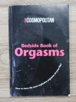 The Cosmopolitan bedside book of orgasms