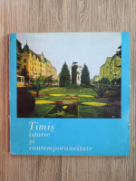 Timis, istorie si contemporaneitate