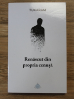 Tukaram - Renascut din propria cenusa