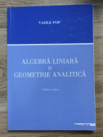 Vasile Pop - Algebra liniara si geometrie analitica