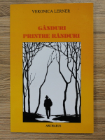 Veronica Pavel Lerner - Ganduri printre randuri