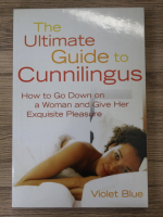 Violet Blue - The ultimate guide to cunnilingus