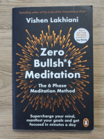 Vishen Lakhiani - Zero bullsh*t meditation. The 6 phase meditation method