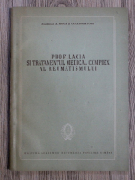 A. Moga - Profilaxia si tratamentul medical complex al reumatismului