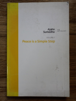 Ajahn Sumedho - Peace is a simple step (volumul 1)