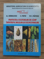 Al. Barbulescu - Protectia culturilor de camp impotriva bolilor si daunatorilor