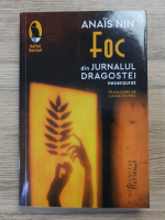 Anais Nin - Foc din jurnalul dragostei, necenzurat