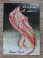 Andrei Pavel - Metafore ale naturii