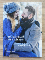 Anne K. Joy - Rapeste-ma de Craciun