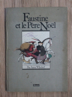Anne Wilsdorf - Faustine et le Pere Noel