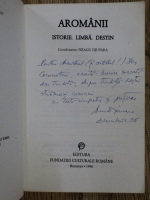 Aromanii. Istorie. Limba. Destin (cu autograful lui Neagu Djuvara)