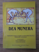 Caius Dobrescu, Ovidiu Moceanu - Dea munera. Reprezentari asupra coruptiei in modernitatea literara si intelectuala romaneasca